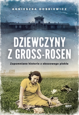 Dziewczyny z Gross-Rosen [wznowienie 2022]
