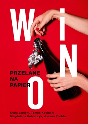 Wino. Przelane na papier
