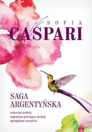 Saga argentyńska (pakiet trzech powieści)