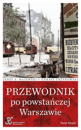 Przewodnik po powstańczej Warszawie