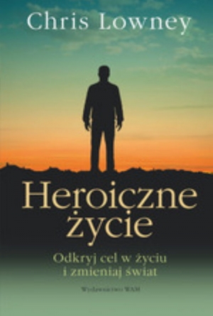 Heroiczne życie