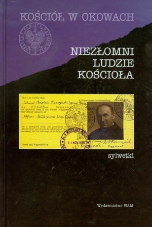 Niezłomni ludzie kościoła. Sylwetki