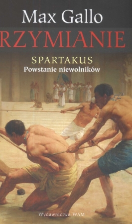 Rzymianie. Spartakus. Powstanie niewolników