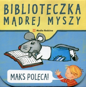 Biblioteczka Mądrej Myszy. Maks poleca