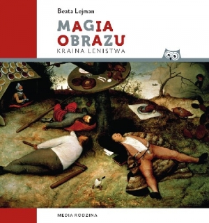 Magia obrazu. Kraina lenistwa