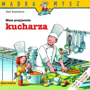 Mam przyjaciela kucharza