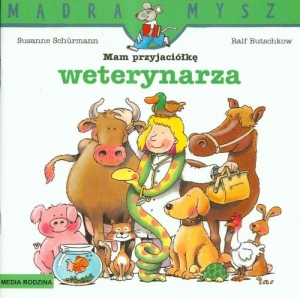 Mądra mysz. Mam przyjaciółkę weterynarza