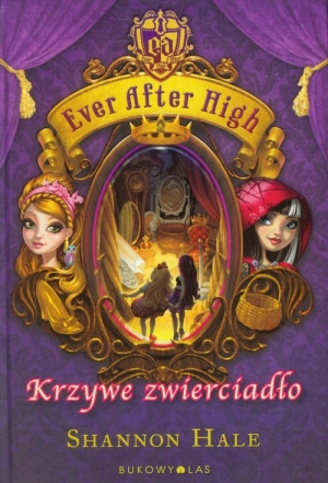 Ever After High. Krzywe zwierciadło