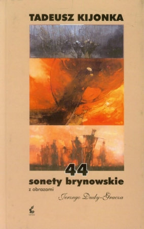 44 sonety brynowskie z obrazami Jerzego Dudy-Gracza