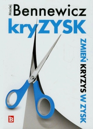 Kryzysk. Zmień kryzys w zysk