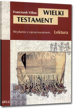 Wielki Testament Wydanie z opracowaniem