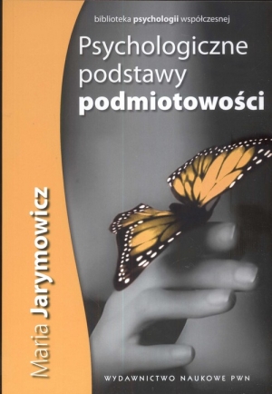 Psychologiczne podstawy podmiotowości