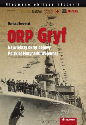 ORP Gryf Największy okręt bojowy Polskiej Marynarki Wojennej