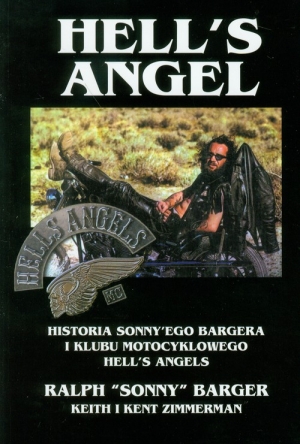 Hell's Angel Historia Sonny'ego Bargera i klubu motocyklowego