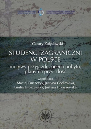 Studenci zagraniczni w Polsce Motywy przyjazdu ocena pobytu plany na przyszłość