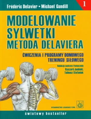 Modelowanie sylwetki metodą Delaviera Ćwiczenia i programy domowego treningu siłowego