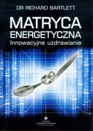 Matryca energetyczna Innowacyjne uzdrawianie