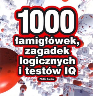 1000 łamigłówek, zagadek logicznych i testów IQ