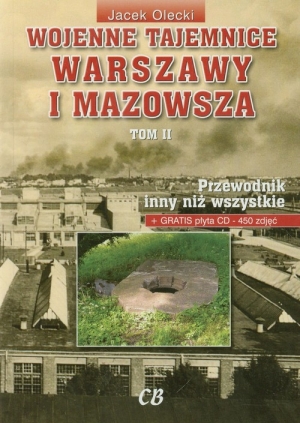 Wojenne tajemnice Warszawy i Mazowsza Tom 2 z płytą CD Przewodnik inny niż wszystkie