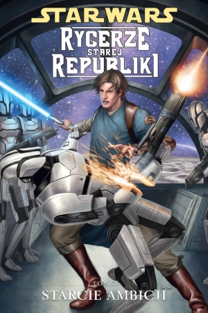 Star Wars Rycerze Starej Republiki Tom 7 Starcie ambicji