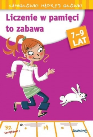 Liczenie w pamięci to zabawa Łamigłówki mądrej główki 7-9 lat