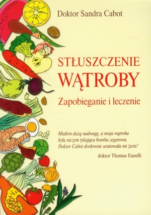 Stłuszczenie wątroby Zapobieganie i leczenie.