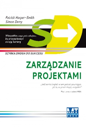 Zarządzanie projektami Szybka droga do sukcesu