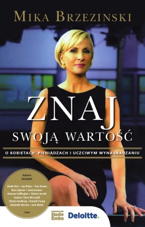 Znaj swoją wartość  O pieniądzach, kobietach i uczciwym wynagradzaniu