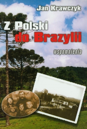 Z Polski do Brazylii Wspomnienia z lat 1916-1937