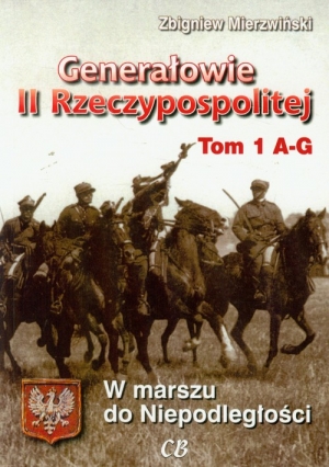 Generałowie II Rzeczypospolitej Tom 1