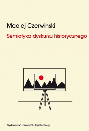 Semiotyka dyskursu historycznego Chorwackie i serbskie syntezy dziejów narodu
