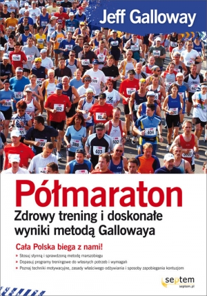 Półmaraton Zdrowy trening i doskonałe wyniki metodą Gallowaya