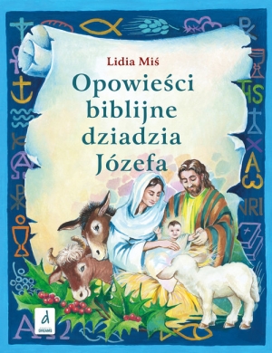 Opowieści biblijne dziadzia Józefa III