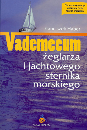 Vademecum żeglarza i jachtowego sternika morskiego