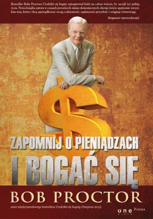 Zapomnij o pieniądzach i bogać się