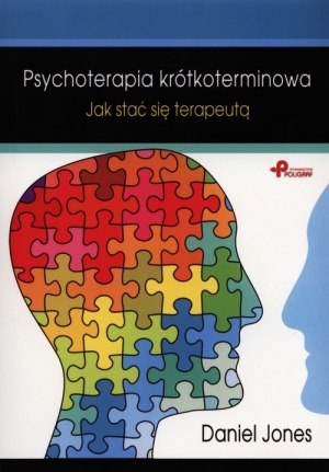 Psychoterapia krótkoterminowa Jak stać się terapeutą