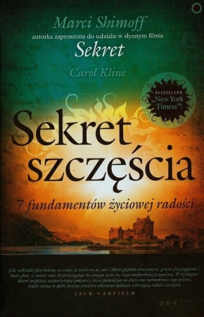 Sekret szczęścia 7 fundamentów życiowej radości