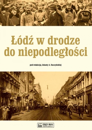 Łódź w drodze do niepodległości