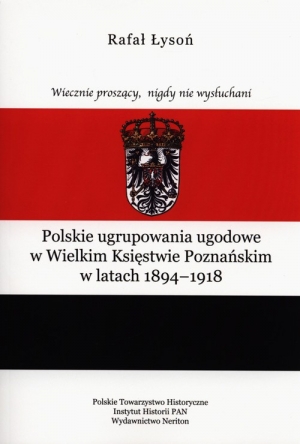 Polskie ugrupowania ugodowe w Wielkim Księstwie poznańskim w latach 1894-1918