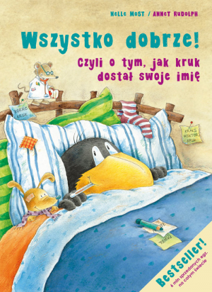 Wszystko dobrze! Czyli o tym, jak kruk dostał swoje imię