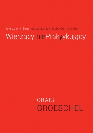 Wierzący NiePraktykujący Wierzący w Boga ale żyjący tak jakby On nie istniał