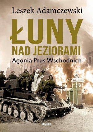 Łuny nad jeziorami Agonia Prus Wschodnich