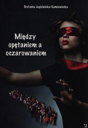 Między opętaniem a oczarowaniem