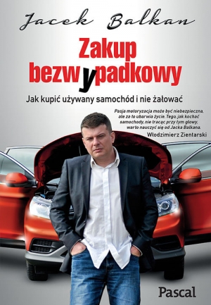 Zakup bezw(y)padkowy Jak kupić używany samochód i nie żałować