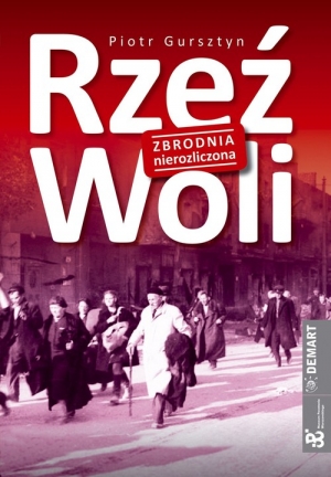 Rzeź Woli Zbrodnia nierozliczona