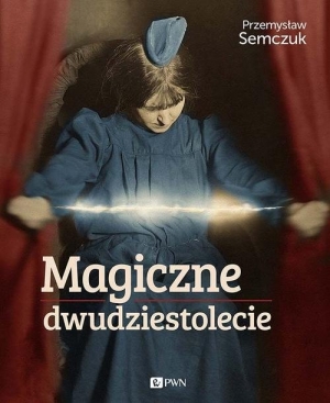 Magiczne dwudziestolecie