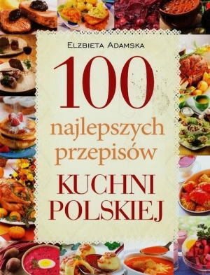 100 najlepszych przepisów kuchni polskiej