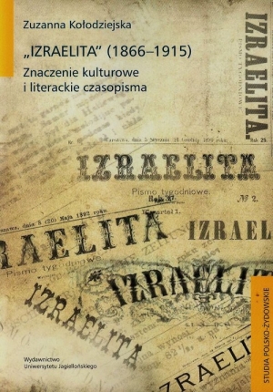 Izraelita 1866-1915 Znaczenia kulturowe i literackie czasopisma