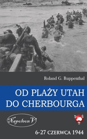 Od plaży Utah do Cherbourga  6-27 czerwca 1944 6-27 czerwca 1944