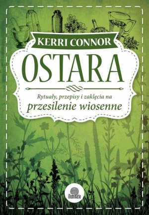 Ostara Rytuały, przepisy i zaklęcia na przesilenie wiosenne